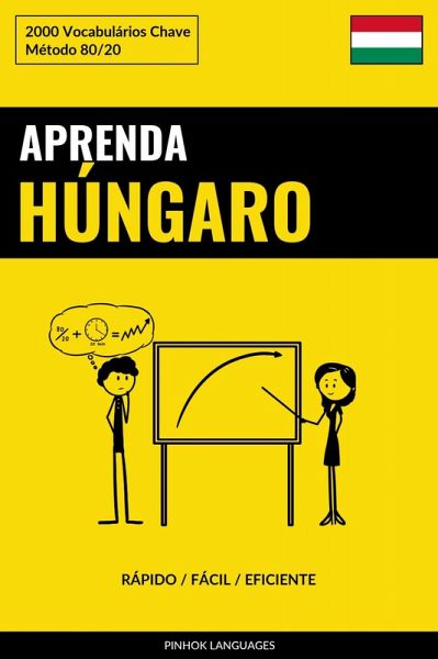 Aprenda Húngaro - Rápido / Fácil / Eficiente (eBook, ePUB) Aprenda Húngaro - Rápido / Fácil / Eficiente (eBook, ePUB)