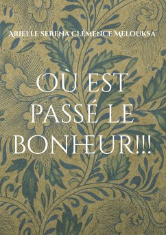 Où est passé le bonheur!!! (eBook, ePUB)