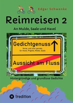 Reimreisen 2 - Von Ortsnamen und Ortsansichten zu hintergründigen und grundlosen Gedichten mit Sprachwitz (eBook, ePUB) - Schwenke, Edgar