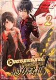 Oversummoned, Overpowered, and Over It! Volume 2 (eBook, ePUB) Oversummoned, Overpowered, and Over It! Volume 2 (eBook, ePUB)