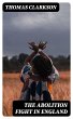 The Abolition Fight in England (eBook,... - Bild 1