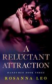 A Reluctant Attraction (eBook, ePUB)