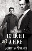 To Light a Fire (eBook, ePUB)