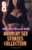 60 Raunchy Sex Stories Collection (eBook, ePUB) 60 Raunchy Sex Stories Collection (eBook, ePUB)