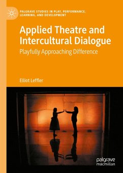 Applied Theatre and Intercultural Dialogue (eBook, PDF) - Leffler, Elliot