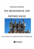 Die Architektur von Antonio Gaudi (eBook, ePUB)