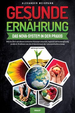 Gesunde Ernährung - Das Nova-System in der Praxis (eBook, ePUB) - Weidmann, Alexander