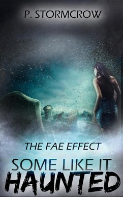 The Fae Effect (eBook, ePUB) - Stormcrow, P.