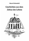 Geschichten aus dem Zirkus des Lebens (eBook, ePUB)
