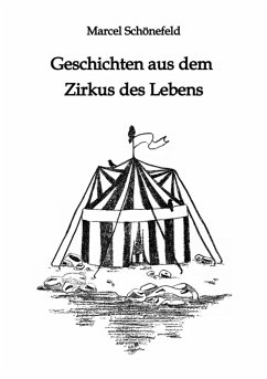 Geschichten aus dem Zirkus des Lebens (eBook, ePUB) - Schönefeld, Marcel