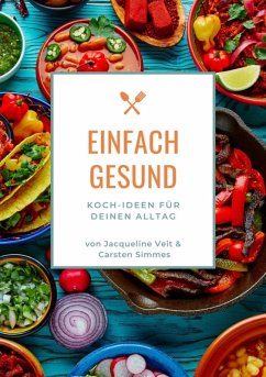 EINFACH GESUND (eBook, ePUB) - Simmes, Carsten; Veit, Jacqueline