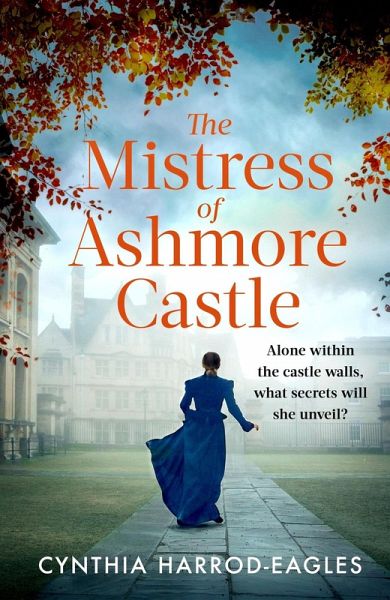 The Mistress of Ashmore Castle (eBook, ePUB) The Mistress of Ashmore Castle (eBook, ePUB)