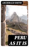 Peru as It Is (eBook, ePUB)