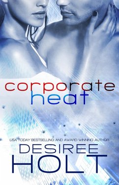 Corporate Heat: A Box Set (eBook, ePUB) - Holt, Desiree