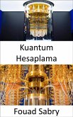 Kuantum Hesaplama (eBook, ePUB)