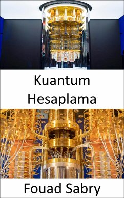 Kuantum Hesaplama (eBook, ePUB) - Sabry, Fouad