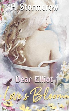 Dear Elliot (eBook, ePUB) - Stormcrow, P.