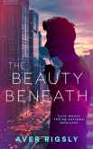 The Beauty Beneath (eBook, ePUB)