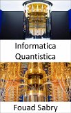 Informatica Quantistica (eBook, ePUB)