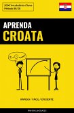 Aprenda Croata - Rápido / Fácil / Eficiente (eBook, ePUB)