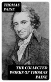 The Collected Works of Thomas Paine (eBook, ePUB)