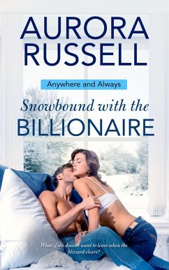 Snowbound with the Billionaire (eBook, ePUB) - Russell, Aurora