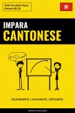 Impara il Cantonese - Velocemente / Facilmente / Efficiente (eBook, ePUB)