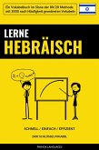 Lerne Hebräisch - Schnell / Einfach / Effizient (eBook, ePUB)