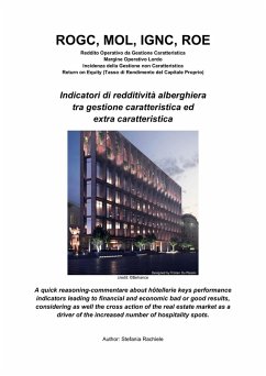 Cover ROGC, MOL, IGNC, ROE. Indicatori di redditività alberghiera tra gestione caratteristica ed extra caratteristica. (eBook, ePUB)