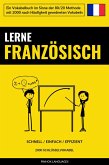 Lerne Französisch - Schnell / Einfach / Effizient (eBook, ePUB)
