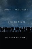 Moral Progress in Dark Times (eBook, ePUB)