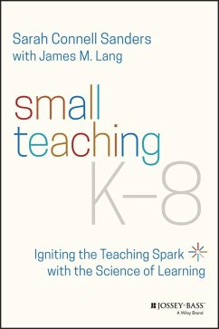 Small Teaching K-8 (eBook, PDF) - Sanders, Sarah Connell; Lang, James M.