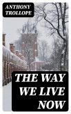 The Way We Live Now (eBook, ePUB)