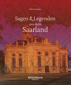 Sagen und Legenden aus dem Saarland (eBook, ePUB) - Junkes, Mario