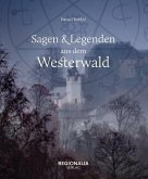 Sagen und Legenden aus dem Westerwald (eBook, ePUB)