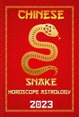 Snake Chinese Horoscope 2023 (Check Out Chinese New Year Horoscope Predictions 2023, #6) (eBook, ePUB)
