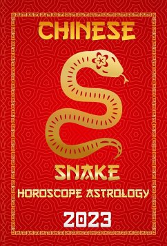 Snake Chinese Horoscope 2023 (Check Out Chinese New Year Horoscope Predictions 2023, #6) (eBook, ePUB) - FengShuisu, IChingHun