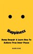 Happiness: Dump Despair & Learn How To... - Bild 1