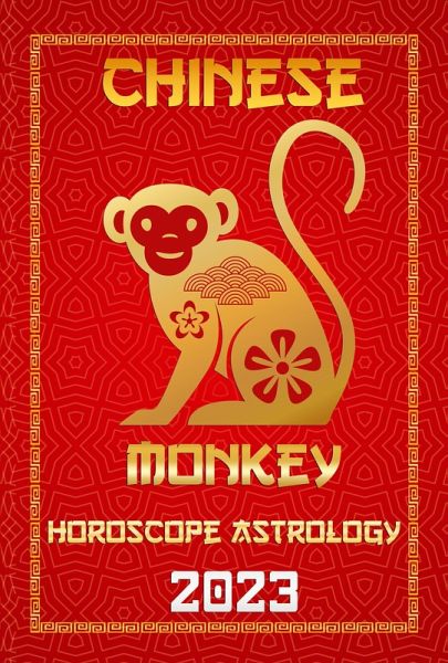 Monkey Chinese Horoscope 2023 (Check Out Chinese New Year Horoscope Predictions 2023, #9) (eBook, ePUB)