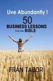 Live Abundantly! 50 Business Lessons from the Bible (eBook, ePUB)