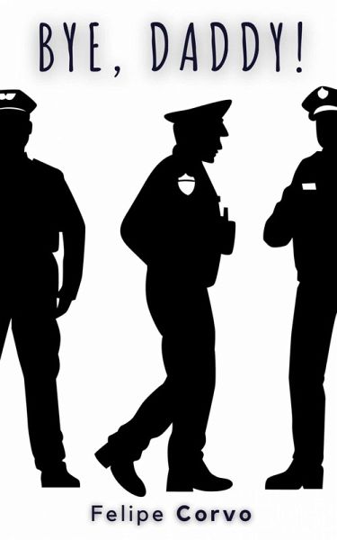 Bye, Daddy! (eBook, ePUB) Bye, Daddy! (eBook, ePUB)