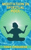 Meditation In a Spiritual Pool (eBook, ePUB) Meditation In a Spiritual Pool (eBook, ePUB)