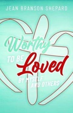 Cover Worthy To Be Loved (eBook, ePUB)