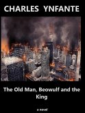 The Old Man, Beowulf and the King (eBook, ePUB)