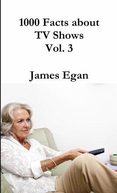 1000 Facts about TV Shows Vol. 3 - Egan, James