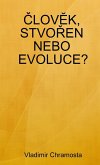 ¿LOV¿K, STVO¿EN NEBO EVOLUCE?