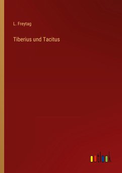 Tiberius und Tacitus - Freytag, L.