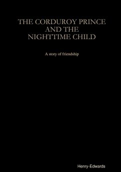 THE CORDUROY PRINCE AND THE NIGHTTIME CHILD - Henry Edwards