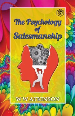 The Psychology of Salesmanship - Atkinson, William Walker