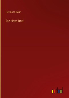 Die Hexe Drut - Bahr, Hermann
